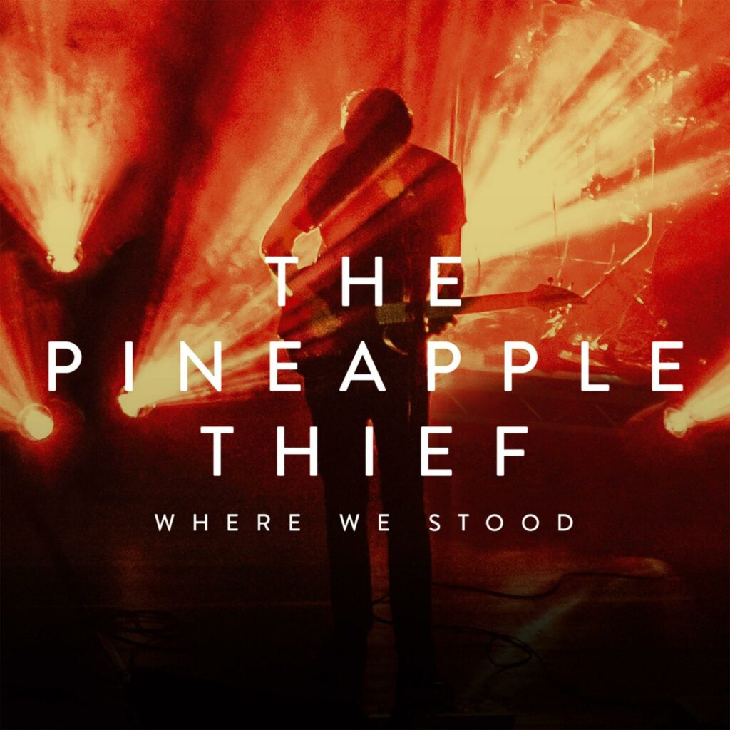 Pineapple Thief Where We Stood 5.1